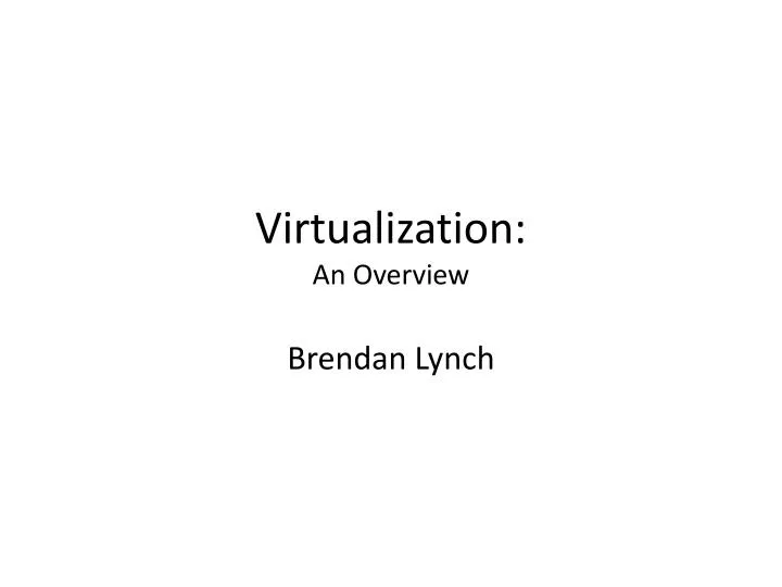 virtualization an overview