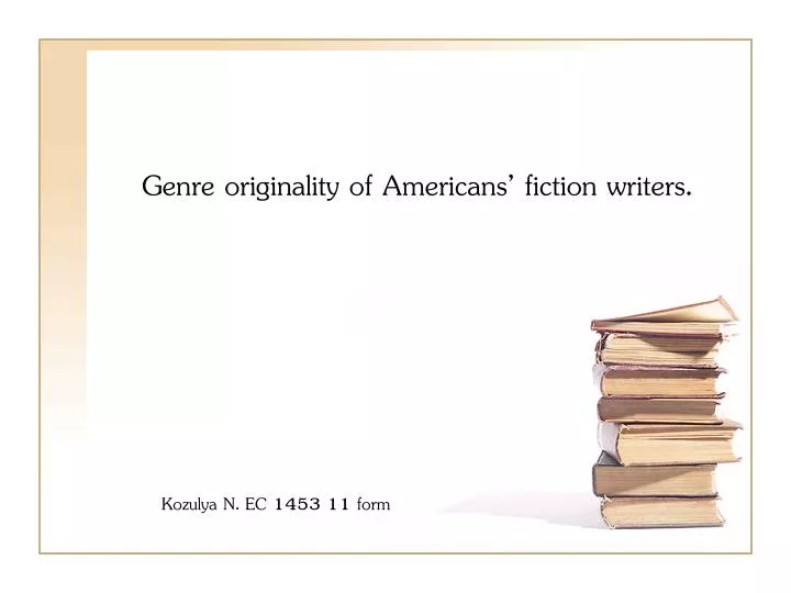 genre originality of americans fiction writers