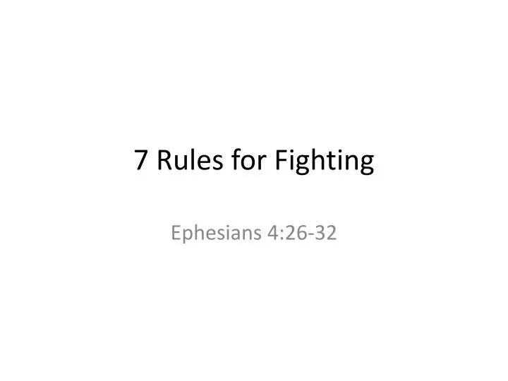 7 rules for fighting