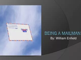 Being a Mailman