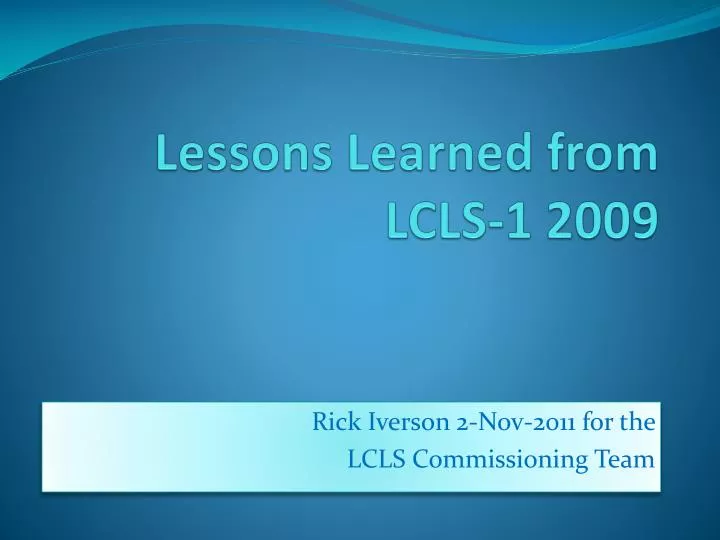 lessons learned from lcls 1 2009