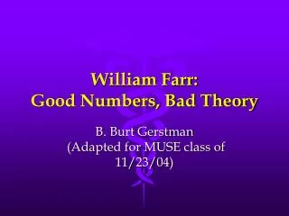 William Farr: Good Numbers, Bad Theory