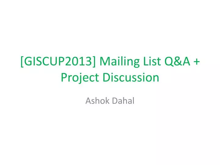 giscup2013 mailing list q a project discussion
