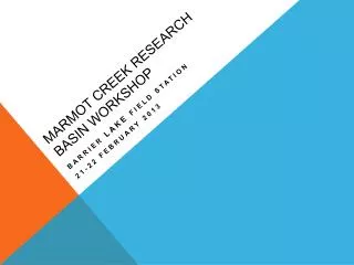 Marmot Creek Research basin Workshop