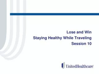 Lose and Win Staying Healthy While Traveling Session 10