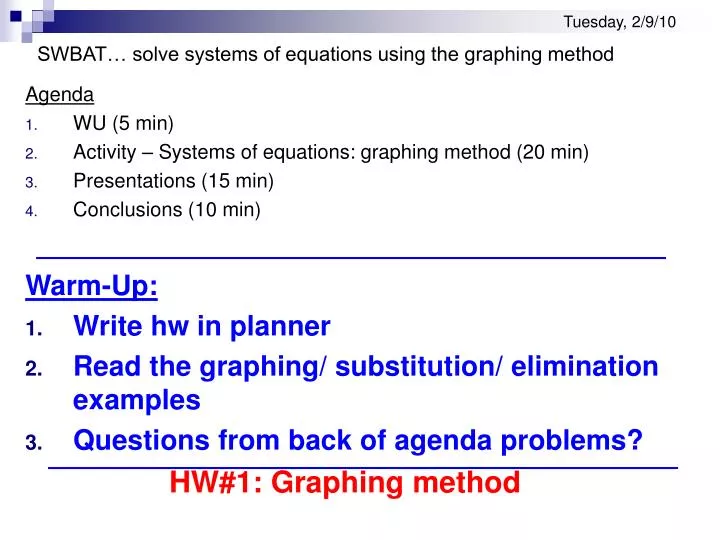 tuesday 2 9 10 swbat solve systems of equations using the graphing method