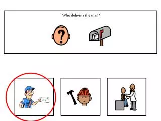 Who delivers the mail?