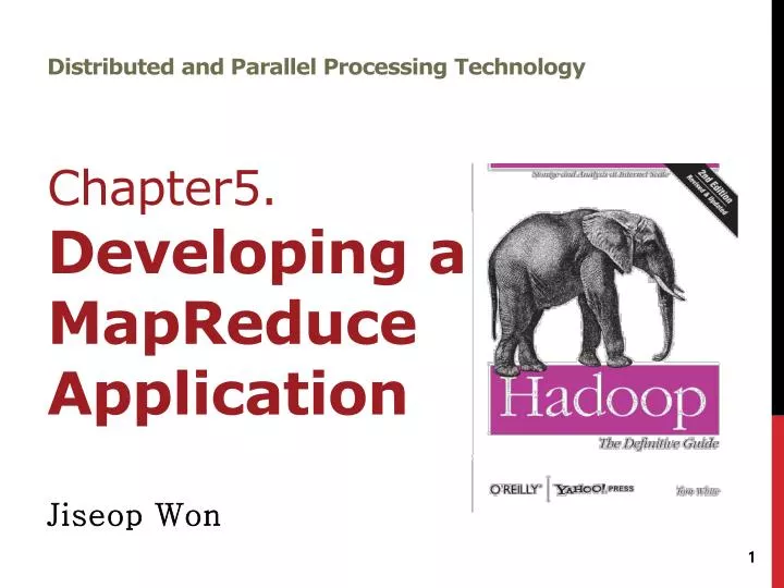 distributed and parallel processing technology chapter5 developing a mapreduce application