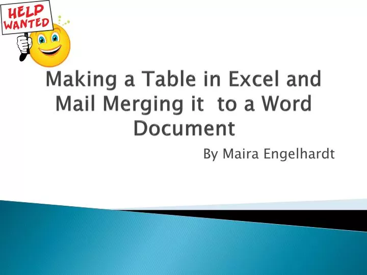 making a table in excel and mail merging it to a word document
