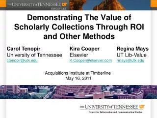 Demonstrating The Value of Scholarly Collections Through ROI and Other Methods