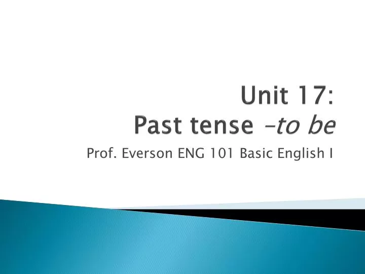unit 17 past tense to be