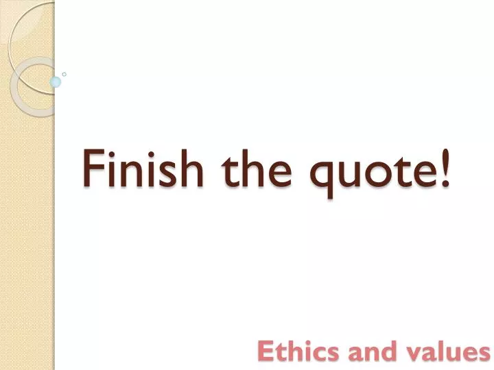 finish the quote