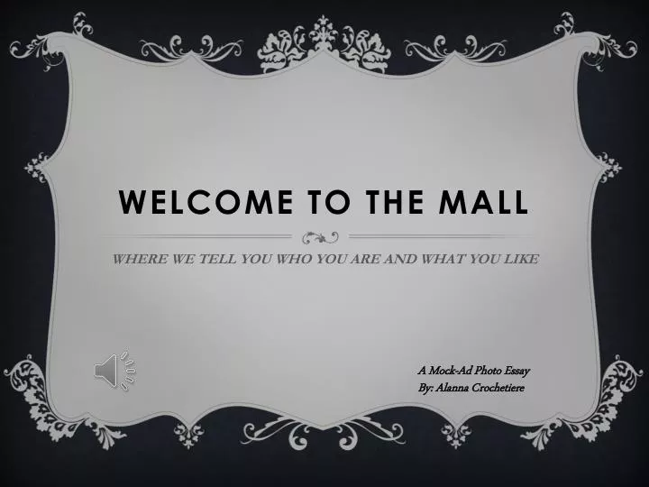 welcome to the mall