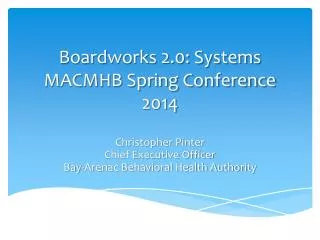 Boardworks 2.0: Systems MACMHB Spring Conference 2014