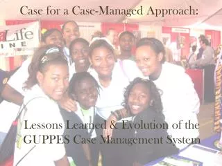 Case for a Case-Managed Approach: