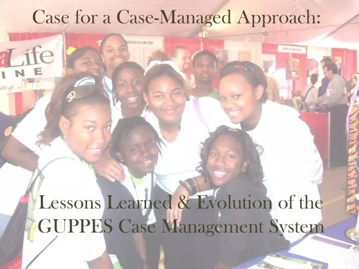 case for a case managed approach