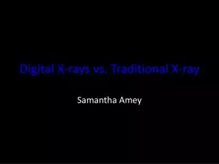 Digital X-rays vs. Traditional X-ray