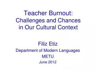 Teacher Burnout: Challenges and Chances in Our Cultural Context