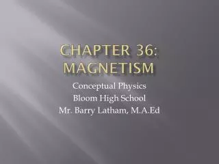 Chapter 36: Magnetism