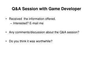 Q&amp;A Session with Game Developer