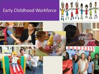 Early Childhood Workforce