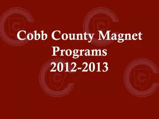 Cobb County Magnet Programs 2012-2013