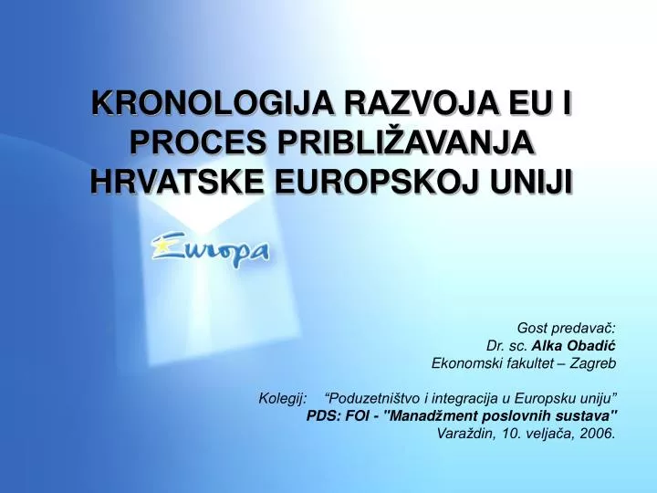 kronologija razvoja eu i proces pribli avanja hrvatske europskoj uniji