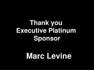 Thank you Executive Platinum Sponsor