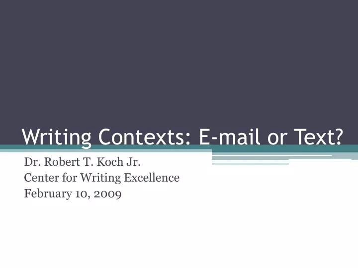 writing contexts e mail or text