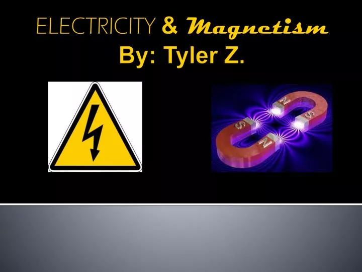 electricity magnetism by tyler z