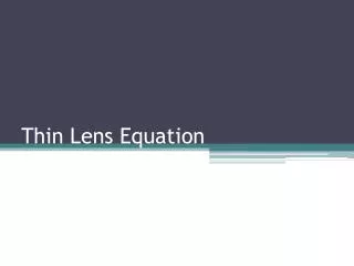 Thin Lens Equation