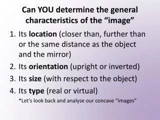 can you d etermine the general characteristics of the image