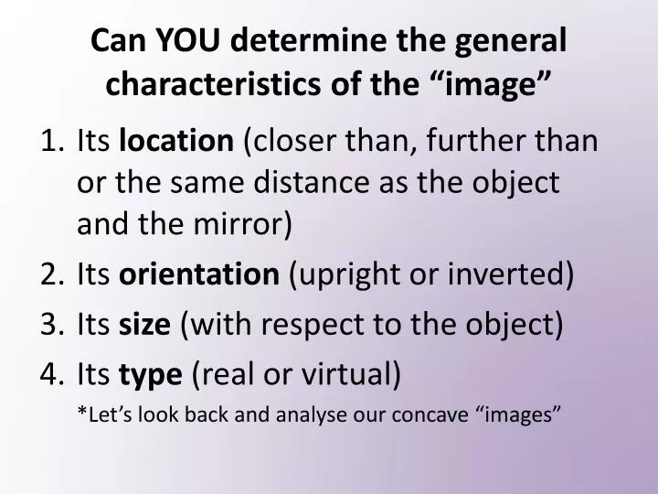 can you d etermine the general characteristics of the image