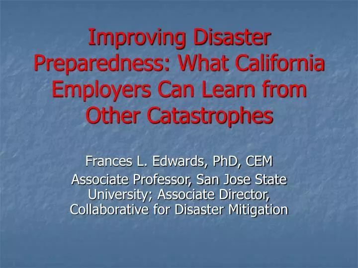 improving disaster preparedness what california employers can learn from other catastrophes