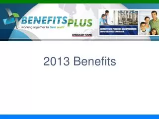 2013 Benefits