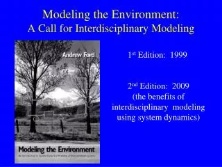 Modeling the Environment: A Call for Interdisciplinary Modeling