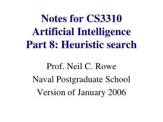Notes for CS3310 Artificial Intelligence Part 8: Heuristic search