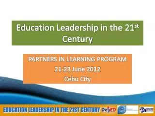 Education Leadership in the 21 st Century