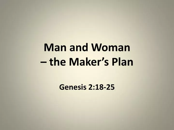 man and woman the maker s plan