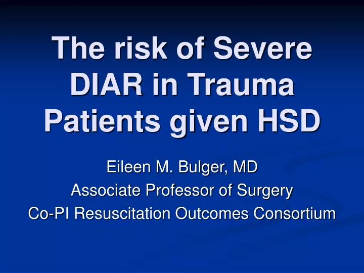 the risk of severe diar in trauma patients given hsd