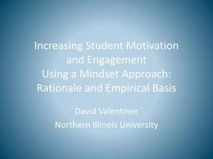 increasing student motivation and engagement using a mindset approach rationale and empirical basis