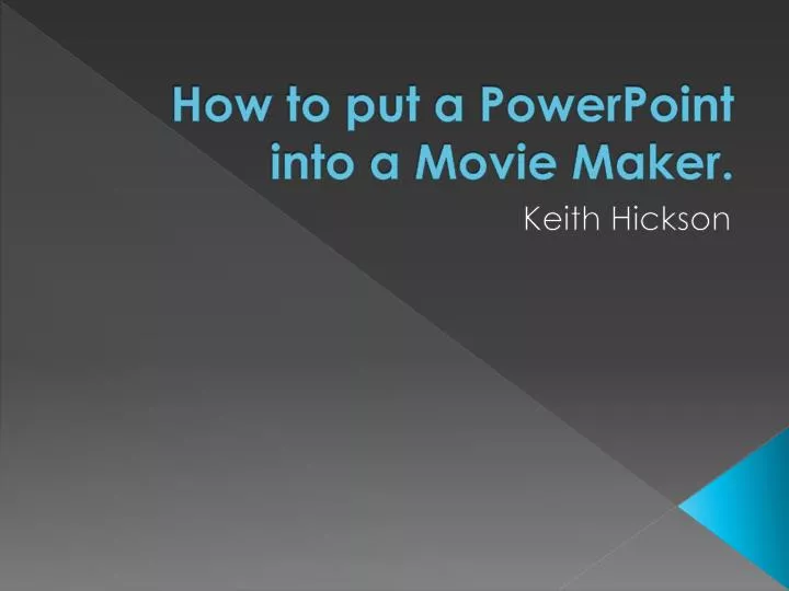 how to put a powerpoint into a movie maker