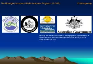 The Molonglo Catchment Health indicators Program ( M-CHiP) 07-08 reporting