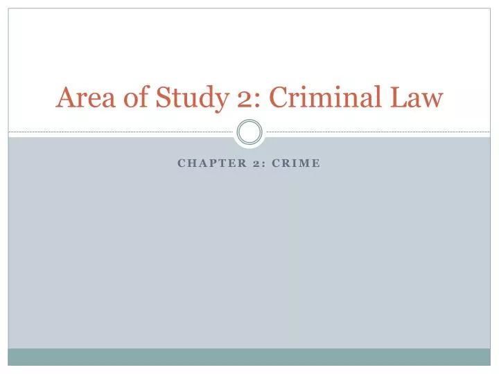 area of study 2 criminal law