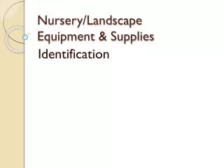 Nursery/Landscape Equipment &amp; Supplies