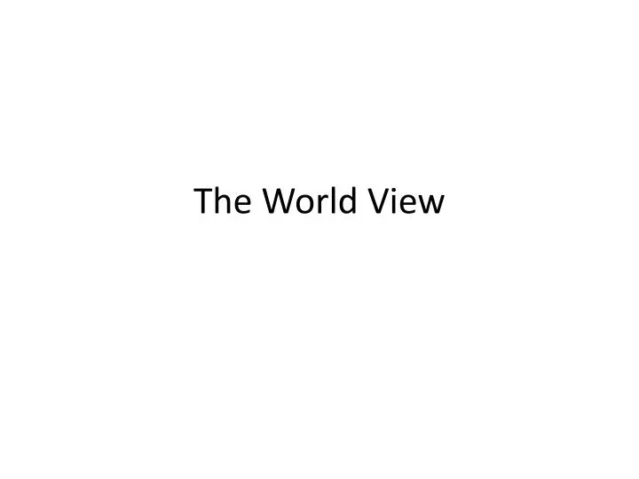 the world view