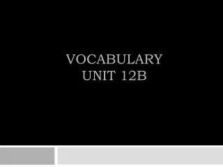 Vocabulary Unit 12B