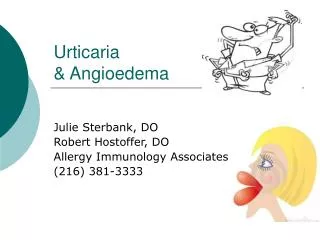 Urticaria &amp; Angioedema