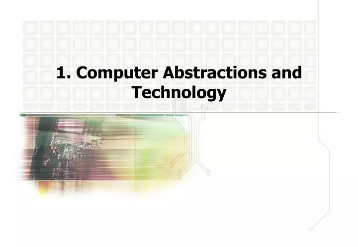 1 computer abstractions and technology