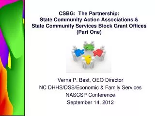 Verna P. Best, OEO Director NC DHHS/DSS/Economic &amp; Family Services NASCSP Conference